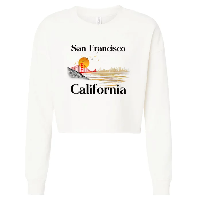 Funny San Francisco California Souvenirs Cropped Pullover Crew