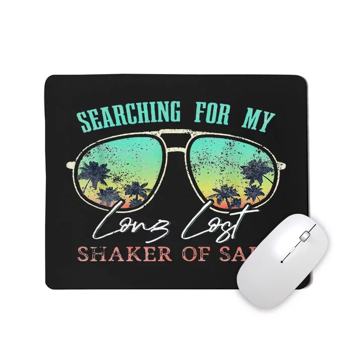 Funny Searching For My Long Lost Shaker Of Salt Shaker Mousepad