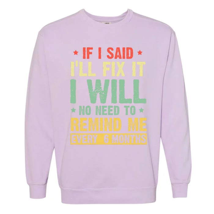 funny saying for handyman tshirts for  handyman Garment-Dyed Sweatshirt