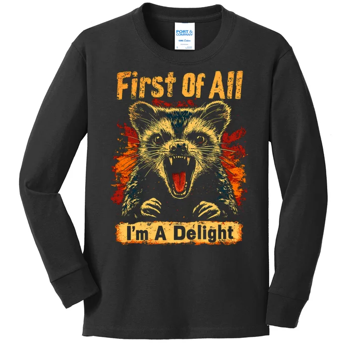 Funny Sarcastic First Of All Im A Delight Meme Kids Long Sleeve Shirt