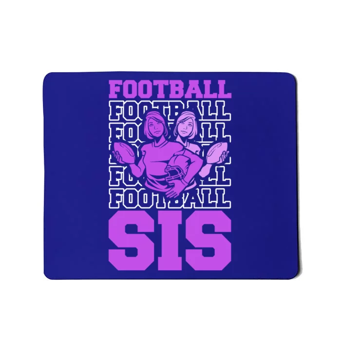 Football Sis Footballer Player American Football Sister Cute Gift Mousepad