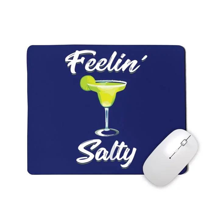 Feelin' Salty Funny Cinco De Mayo Margarita Mousepad