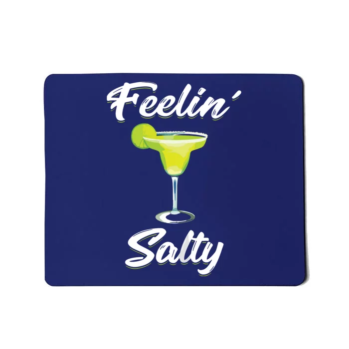 Feelin' Salty Funny Cinco De Mayo Margarita Mousepad