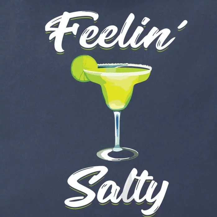 Feelin' Salty Funny Cinco De Mayo Margarita Zip Tote Bag