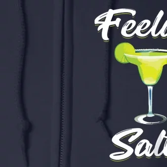 Feelin' Salty Funny Cinco De Mayo Margarita Full Zip Hoodie