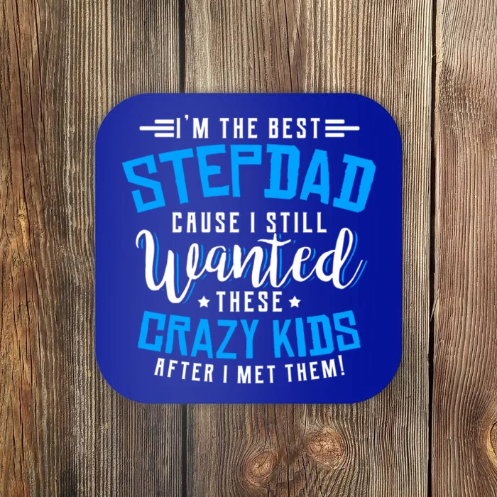 Funny Step Fathers I'm The Best Stepdad Step Dads Stepdads Gift Coaster