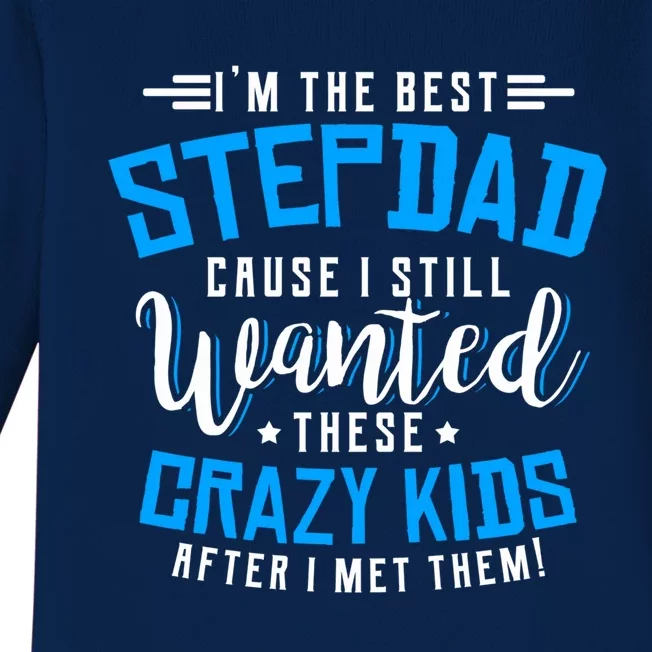 Funny Step Fathers I'm The Best Stepdad Step Dads Stepdads Gift Baby Long Sleeve Bodysuit