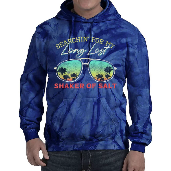 Funny Searching For My Long Lost Shaker Of Salt Shaker Tie Dye Hoodie