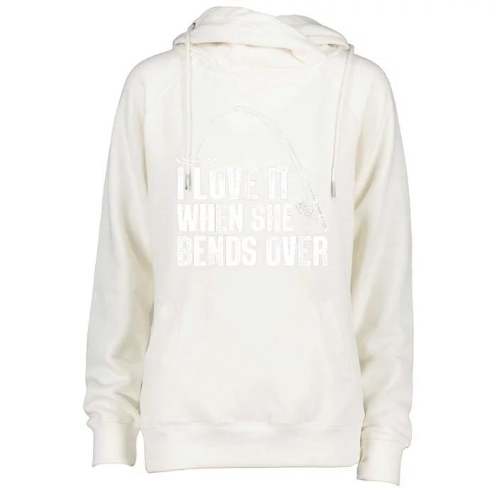 Fishing Shirt Funny I Love It When She Bends Over Shirt Funny Fly Fishing Meme Womens Funnel Neck Pullover Hood