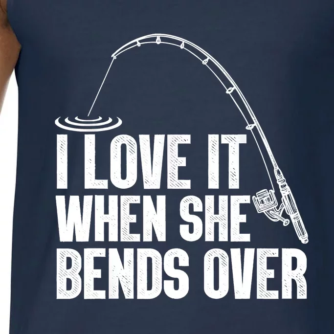 Fishing Shirt Funny I Love It When She Bends Over Shirt Funny Fly Fishing Meme Comfort Colors® Tank Top