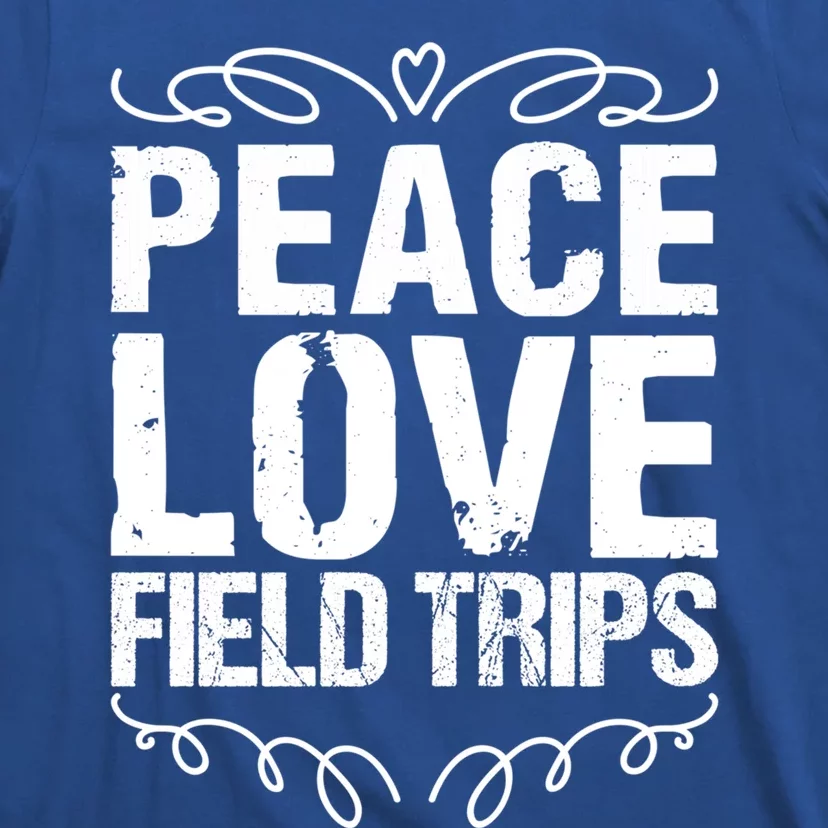 Funny School Field Day Trips Vibes Peace Love Field Trips Gift T-Shirt