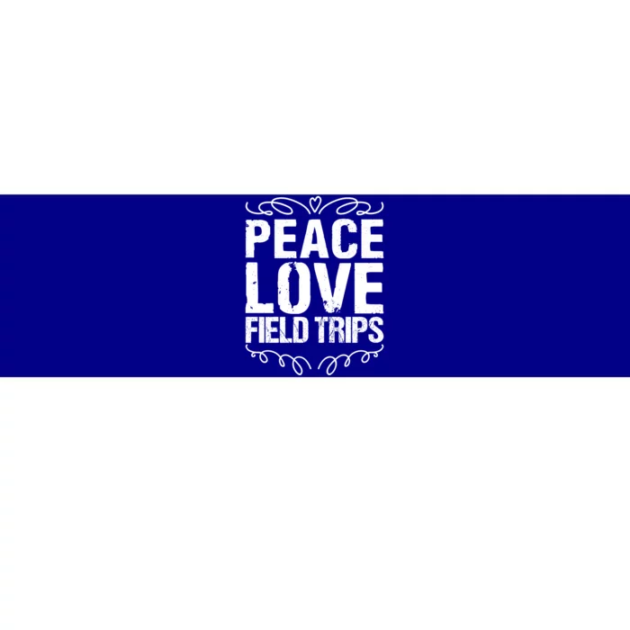 Funny School Field Day Trips Vibes Peace Love Field Trips Gift Bumper Sticker