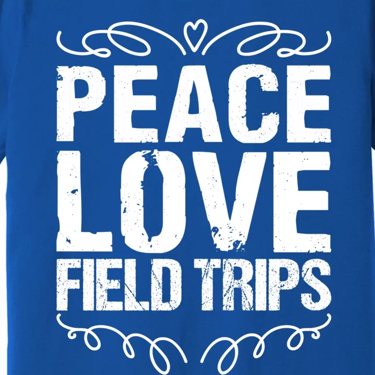 Funny School Field Day Trips Vibes Peace Love Field Trips Gift Premium T-Shirt