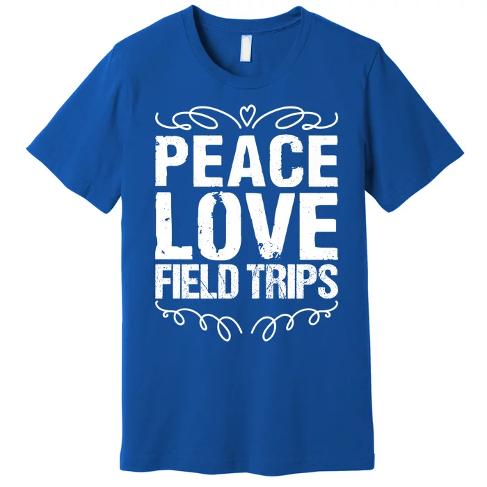 Funny School Field Day Trips Vibes Peace Love Field Trips Gift Premium T-Shirt