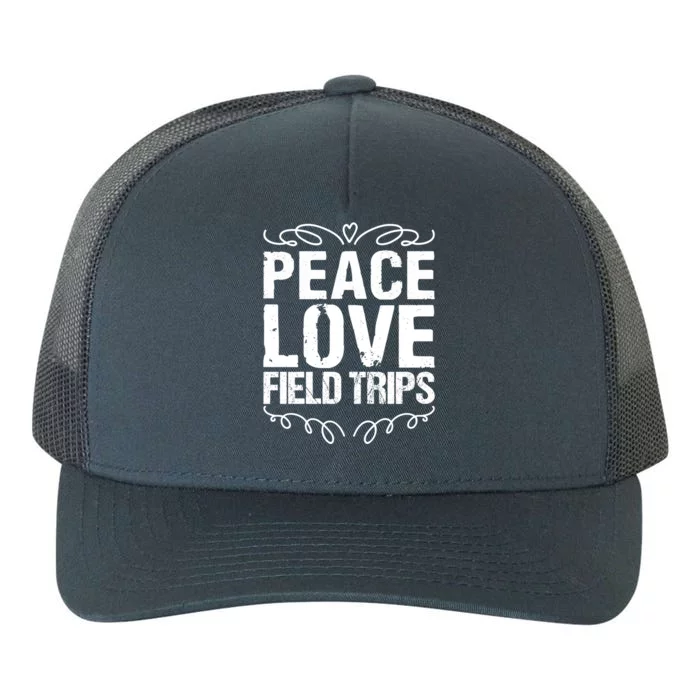 Funny School Field Day Trips Vibes Peace Love Field Trips Gift Yupoong Adult 5-Panel Trucker Hat