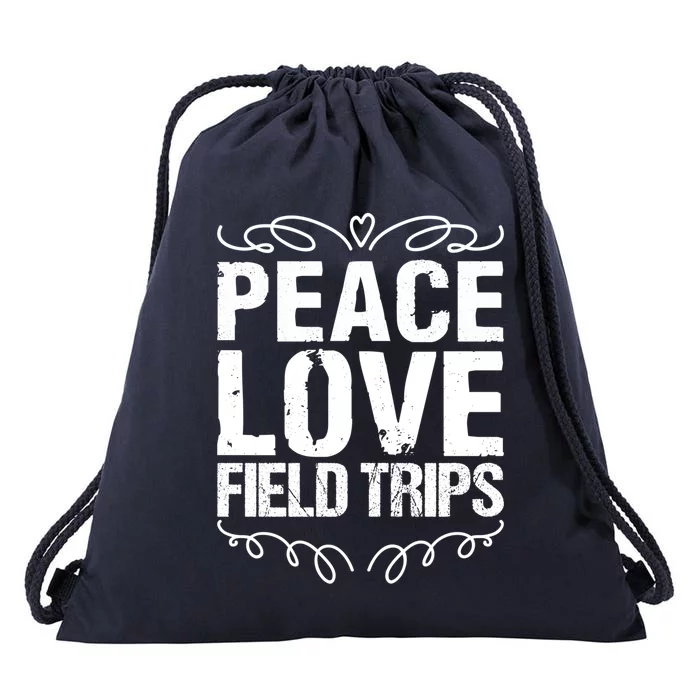 Funny School Field Day Trips Vibes Peace Love Field Trips Gift Drawstring Bag