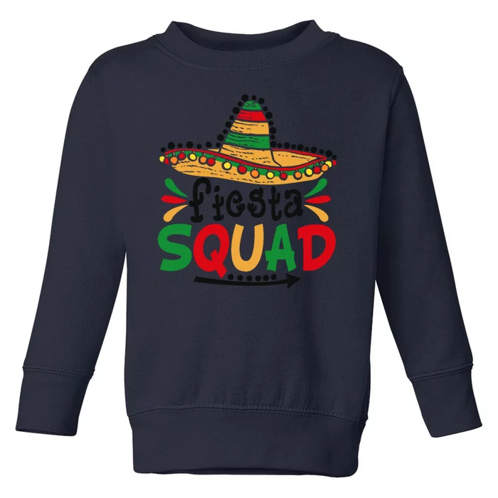 Fiesta Squad Funny Cinco De Mayo Toddler Sweatshirt