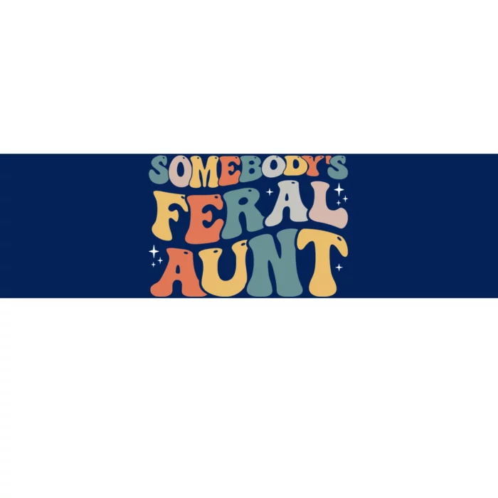 Funny Somebody's Feral Aunt Groovy For Mom Mother's Day Bumper Sticker