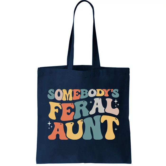 Funny Somebody's Feral Aunt Groovy For Mom Mother's Day Tote Bag