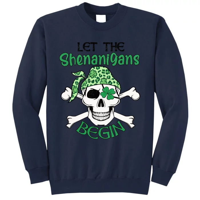 Let The Shenanigans Begin ST Patricks Day Tall Sweatshirt