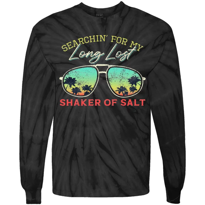 Funny Searching For My Long Lost Shaker Of Salt Shaker Tie-Dye Long Sleeve Shirt