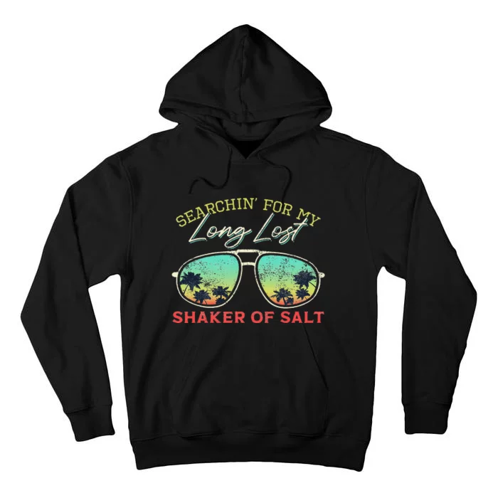 Funny Searching For My Long Lost Shaker Of Salt Shaker Tall Hoodie