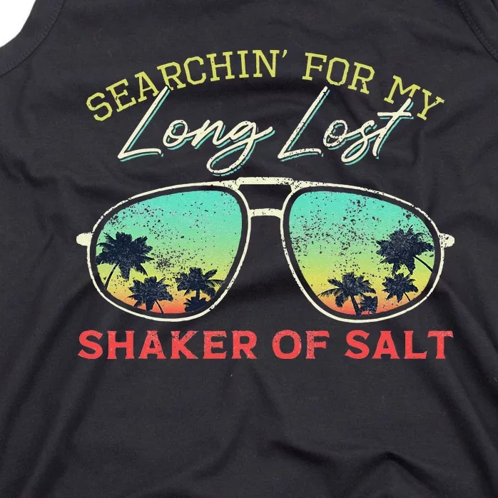 Funny Searching For My Long Lost Shaker Of Salt Shaker Tank Top