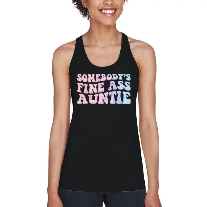 Funny Somebody's Fine Ass Auntie Mom Saying Cute Mom Women's Racerback Tank