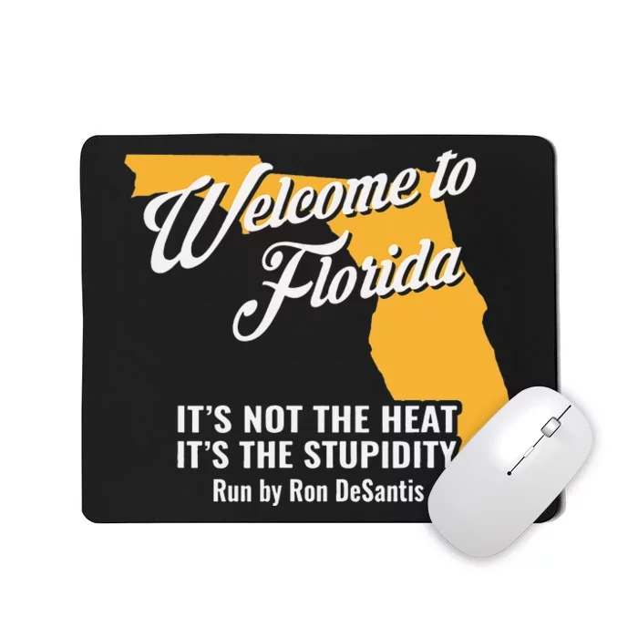 Funny saying Florida Anti Gov. Ron DeSantis Mousepad