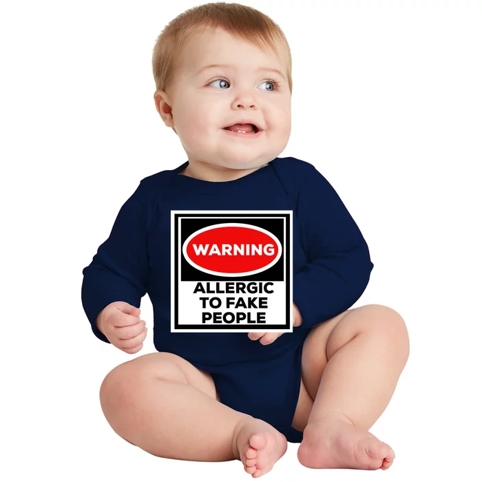 Funny Sarcastic Funny Gift Warning Allergic To Fake People Funny Gift Baby Long Sleeve Bodysuit