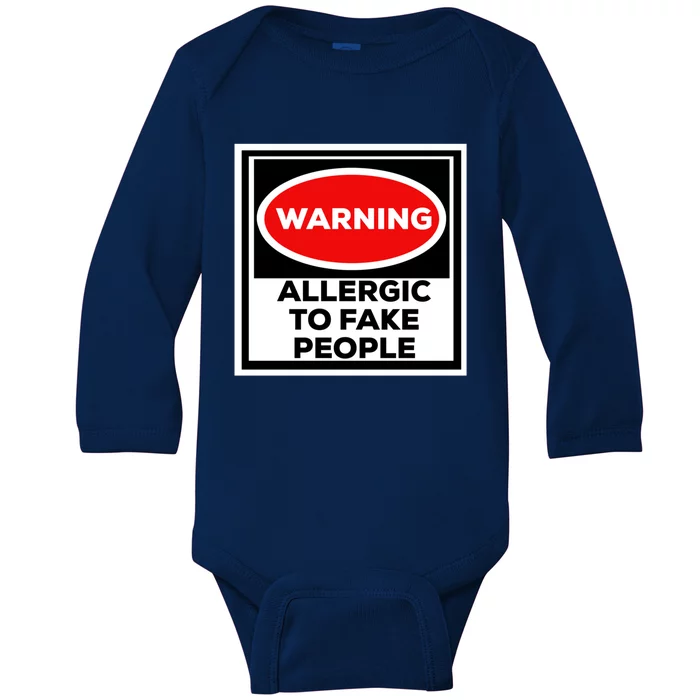 Funny Sarcastic Funny Gift Warning Allergic To Fake People Funny Gift Baby Long Sleeve Bodysuit