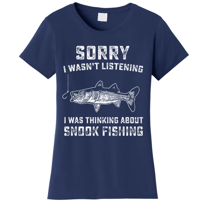 Funny Snook Fishing Gag Gift Snook Fish Humor Fisherman Women's T-Shirt