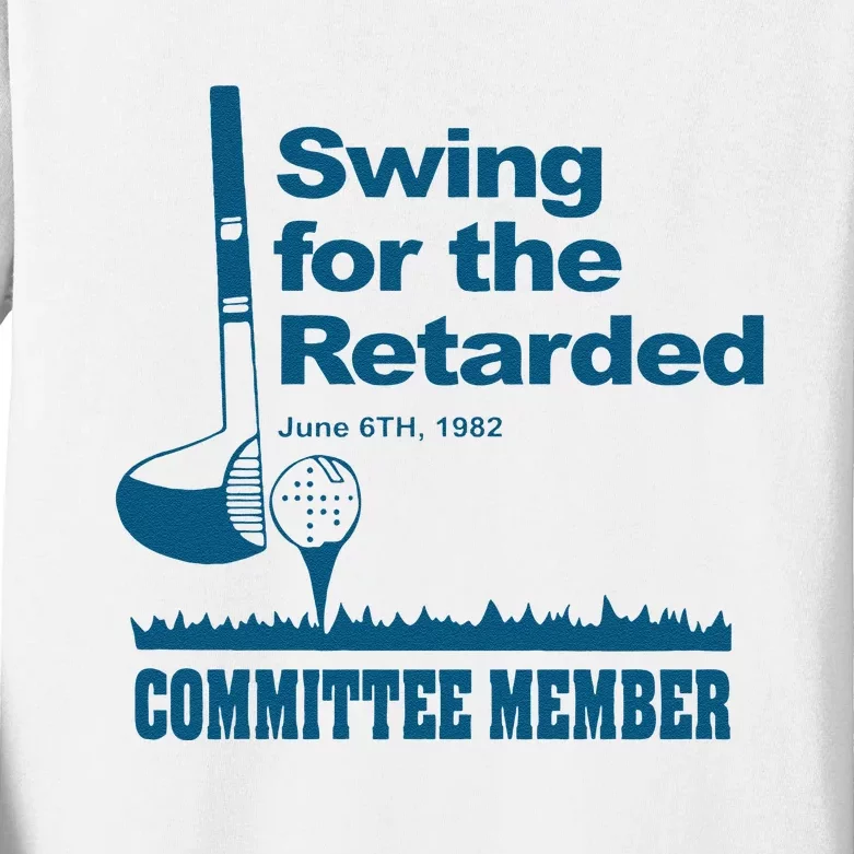 Funny Swing For The Retarded June 6th 1982 Committee Gift Kids Long Sleeve Shirt