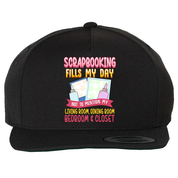 Funny Scrapbooking Fills My Days My House And My Life Meaningful Gift Wool Snapback Cap