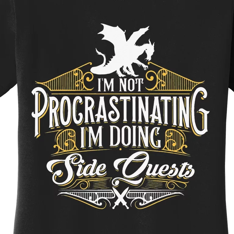 Funny Sarcastic Funny Not Procrastinating Nerdy Women's T-Shirt