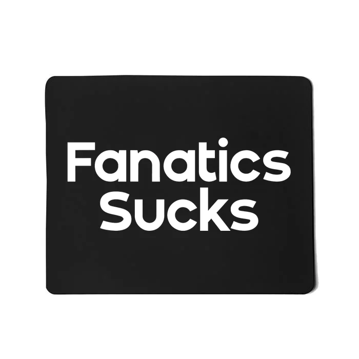 Fanatics Sucks Mousepad