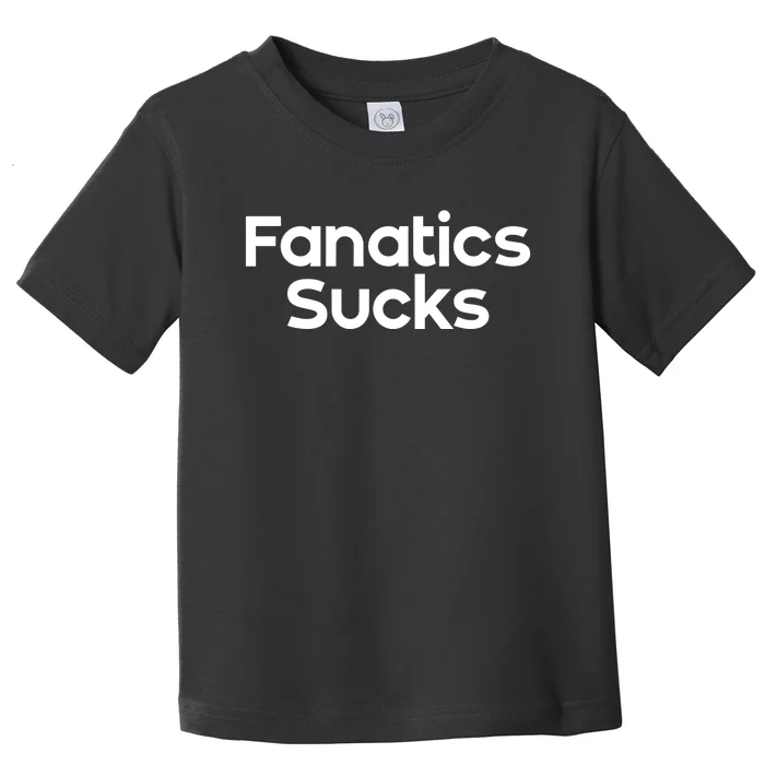 Fanatics Sucks Toddler T-Shirt