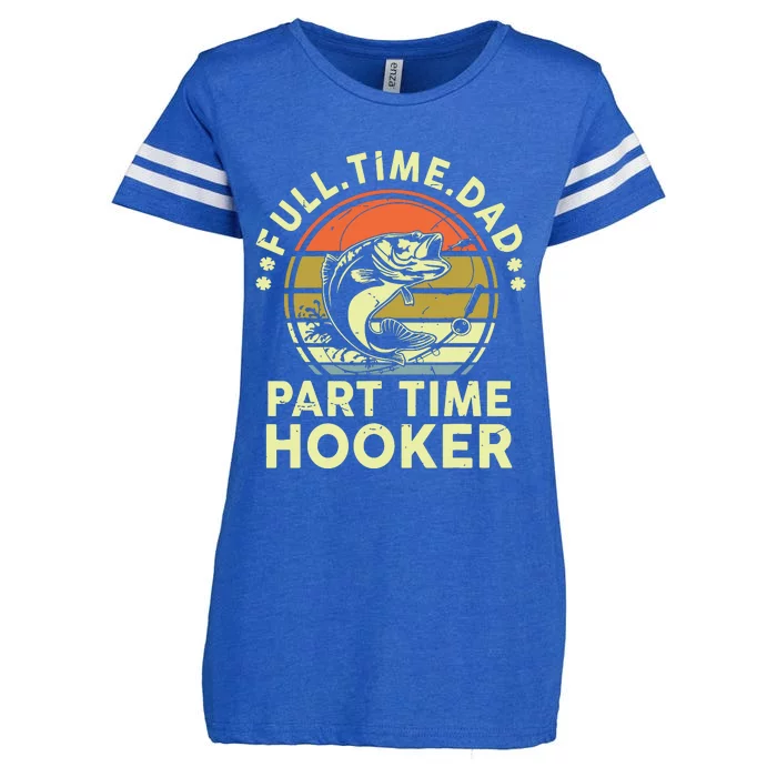 Fishing Shirts Full Time Dad Part Time Hooker Funny Bass Dad Enza Ladies Jersey Football T-Shirt