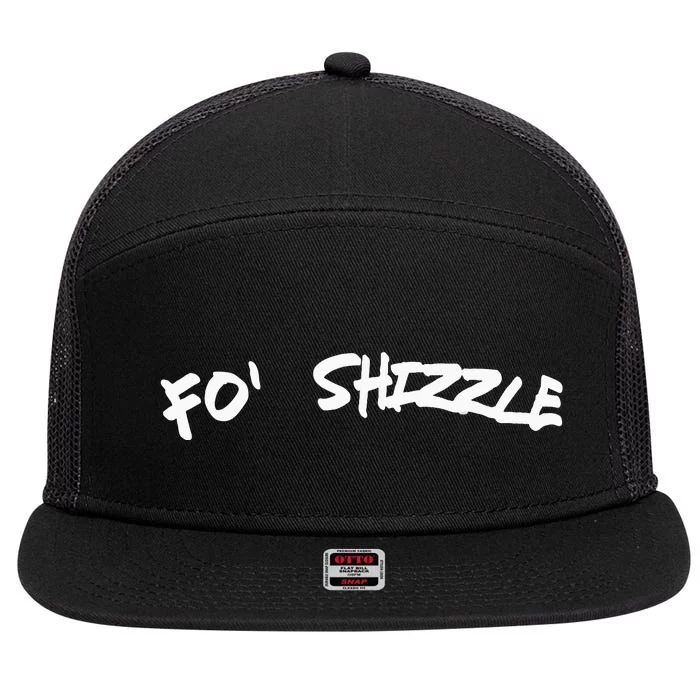 Fo Shizzle Funny Gangsta Rap 90S Novelty 7 Panel Mesh Trucker Snapback Hat