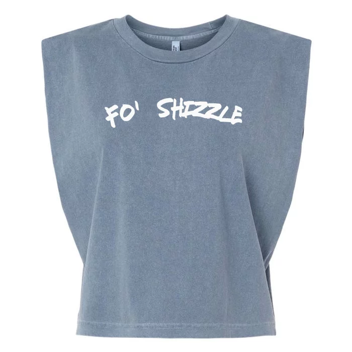 Fo Shizzle Funny Gangsta Rap 90S Novelty Garment-Dyed Women's Muscle Tee