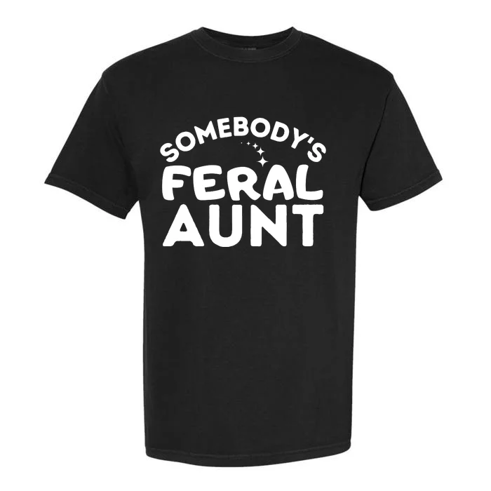 Funny Somebody's Feral Aunt Groovy For Mom Mother's Day Garment-Dyed Heavyweight T-Shirt