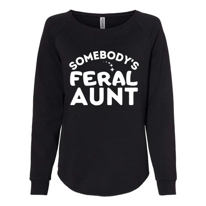 Funny Somebody's Feral Aunt Groovy For Mom Mother's Day Womens California Wash Sweatshirt