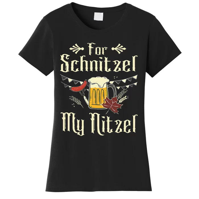 For Schnitzel Funny Oktoberfest Gift Women's T-Shirt