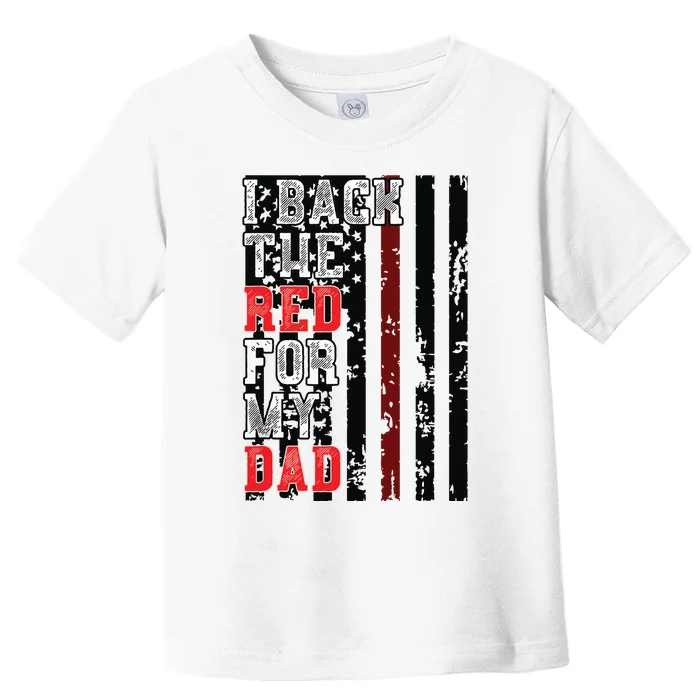 Firefighter Shirts For Daughter Son Support Dad Thin Red Line Toddler T-Shirt