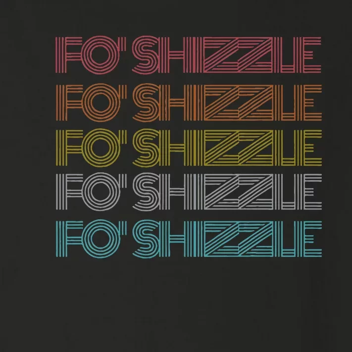 Fo Shizzle Toddler Long Sleeve Shirt