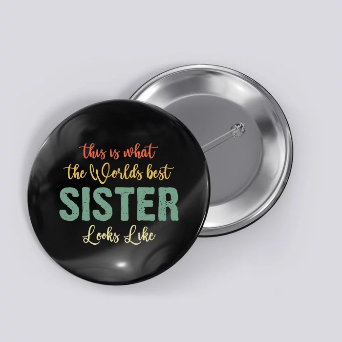 Funny Sister From Sister Sister For Women Button