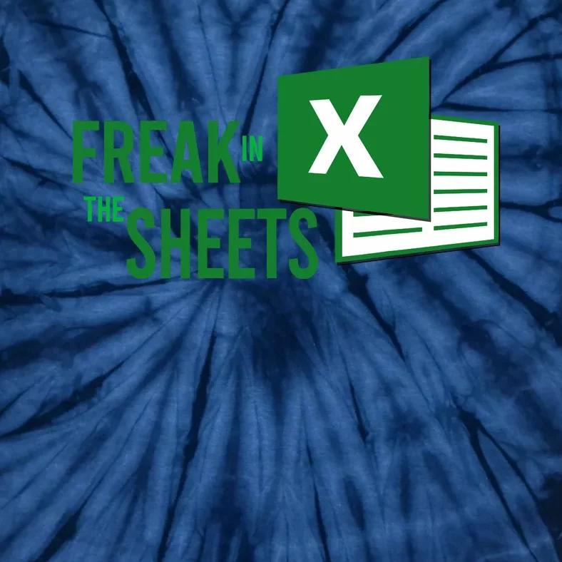 Funny Spreadsheet Freak In The Sheets Accountant Tie-Dye T-Shirt