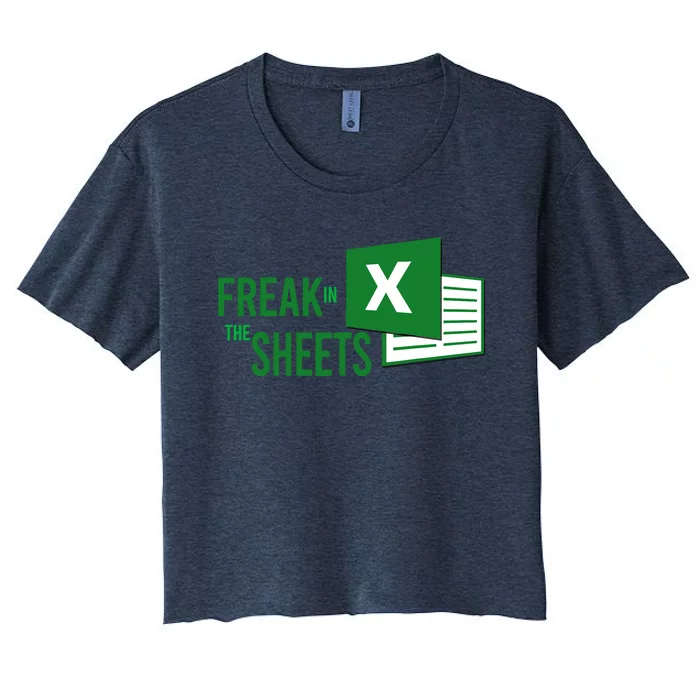 Funny Spreadsheet Freak In The Sheets Accountant Women's Crop Top Tee