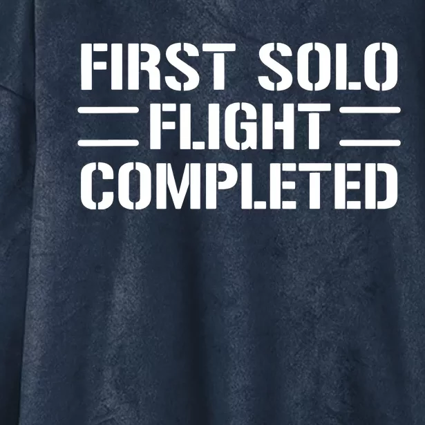 First Solo Flight Completed Pilot Student Tee Gift Hooded Wearable Blanket