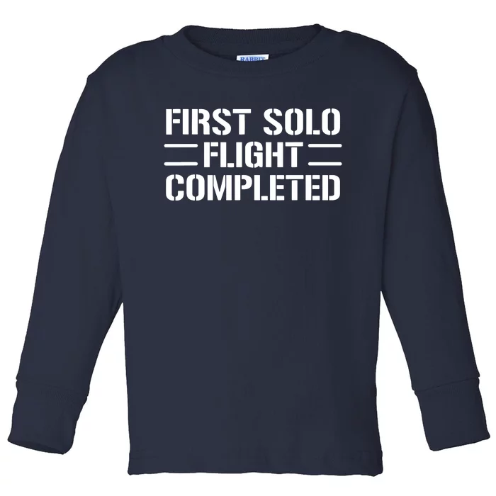 First Solo Flight Completed Pilot Student Tee Gift Toddler Long Sleeve Shirt